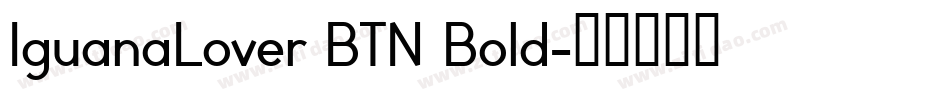 IguanaLover BTN Bold字体转换